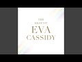 Danny Boy - Eva Cassidy - Topic Danny Boy
