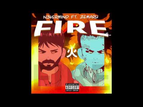 N3VERMIND - FIRE ft. ZEMARU (Prod. DRÃOBEAT$)