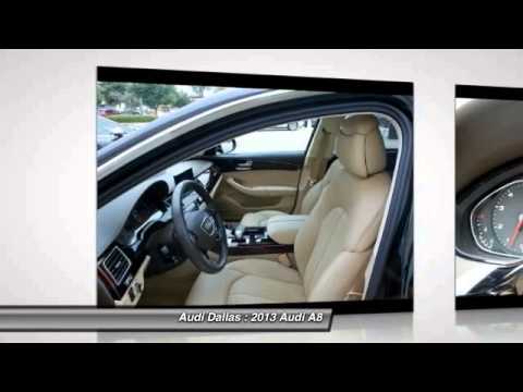 2013 Audi A8 Fort Worth,Certified Audis,Pre-Owned Audis,PreOwned Audis,Magna Elite Dealer TTDN0317