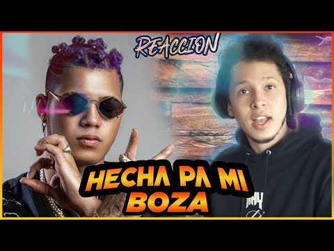 REACCION ||  Boza - Hecha Pa' Mi (Official Video)
