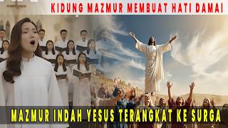 Download lagu Kidung Mazmur Syahdu | ALLAH TELAH NAIK mp3 Download lagu Kidung Mazmur Syahdu | ALLAH TELAH NAIK mp3