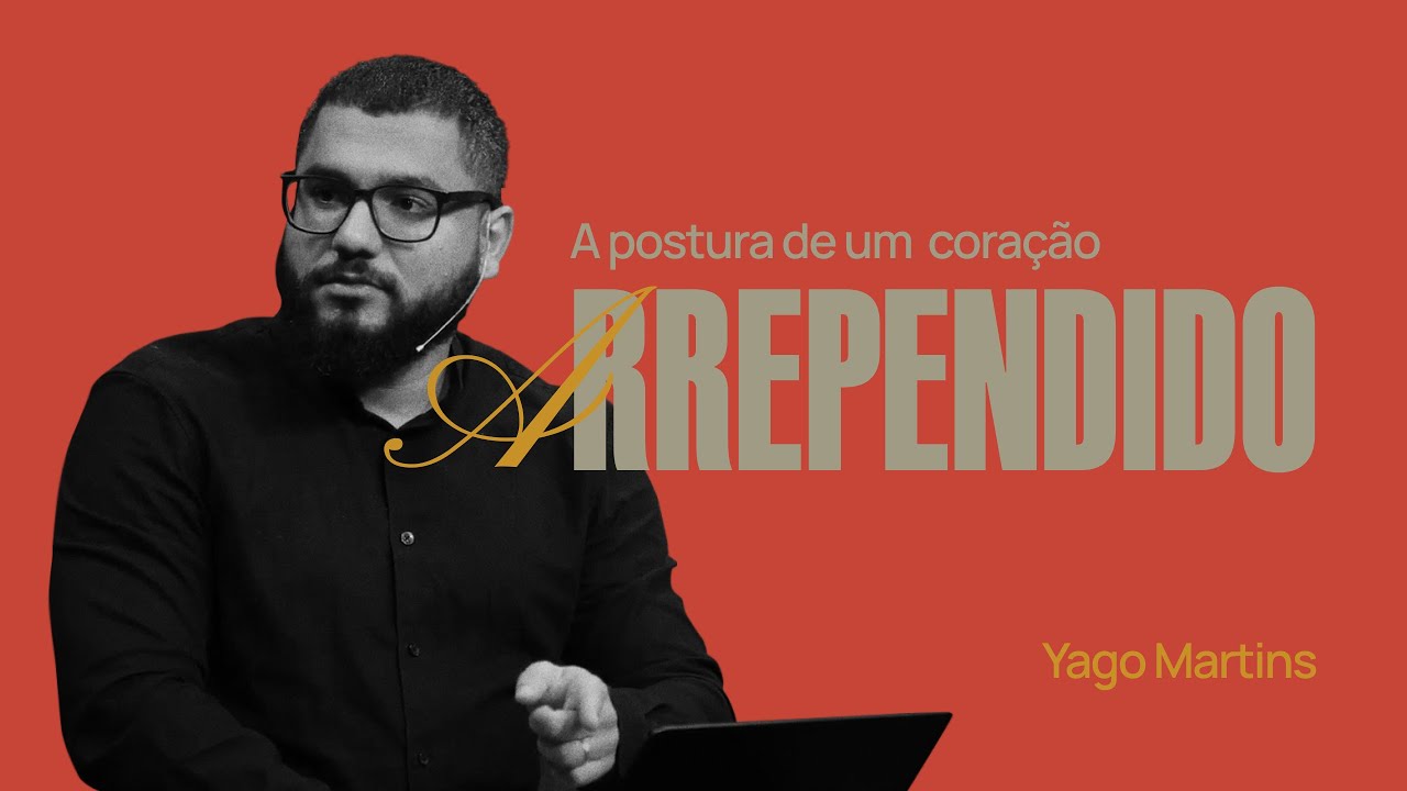 SÉRIE JONAS 2 | A POSTURA DE UM CORAÇÃO ARREPENDIDO (Jn 2:2-4) - Yago Martins