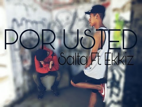 Salta ft Ekkiz - Por usted (Video Oficial)