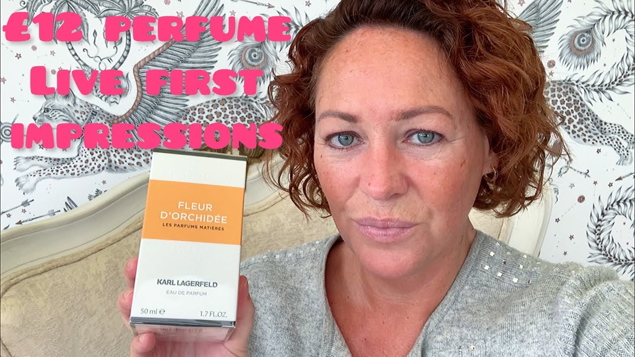 Watch Fleur D’Orchidee Karl Lagerfeld £12 - Live First Impressions now Fleur D’Orchidee Karl Lagerfeld £12 - Live First Impressions