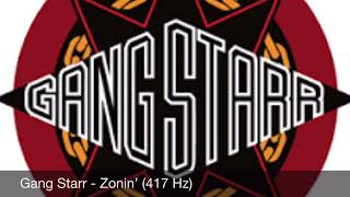 Gang Starr - Zonin’ (417 Hz)
