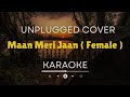 Maan Meri Jaan Karaoke Version Karaoke With Lyrics Acoustic Karaoke Karaoke