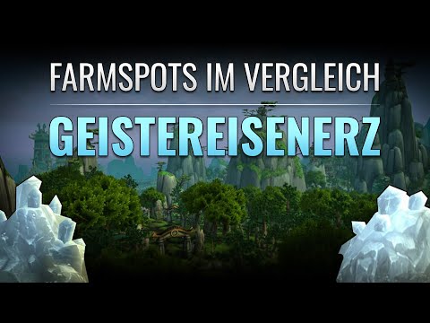Farmspots im Vergleich: Geistereisenerz [World of Warcraft]