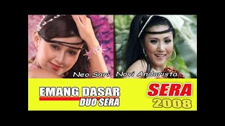 Download lagu DUO SERA- EMANG DASAR  ( SERA 2008 ) mp3