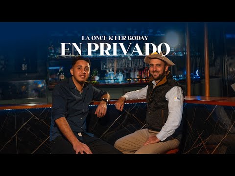 LA ONCE & FER GODAY- EN PRIVADO (Video Oficial)