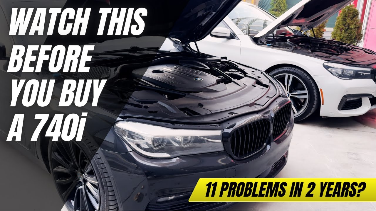 11 Problems you need to know before buying a BMW 740i
