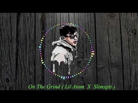 On the Grind ( Lil Atom X Slimspit ) || Manipur ||