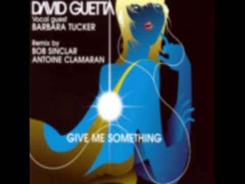 GIVE ME SOMETHING DAVID GUETTA BARBARA TUCKER