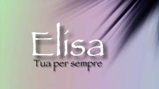 Elisa• Tua per sempre