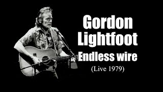 Gordon Lightfoot - Endless wire (Live 1979)