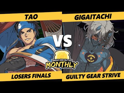Bread and Butter 29 Losers Finals - Tao (Anji) Vs. Gigaitachi (Happy Chaos) Guilty Gear Strive