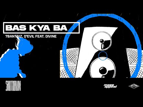 7Bantaiz, D’Evil Feat. DIVINE - Bas Kya Ba (Prod. by DRJ Sohail) | Official Lyric Video | SHUTDOWN