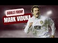 A few career goals from Mark Viduka