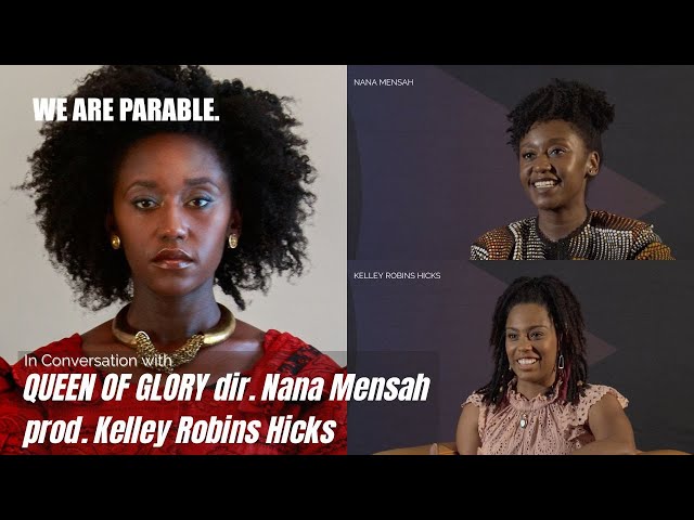 In conversation with Queen of Glory, Nana Mensah & Kelley Robins Hicks
