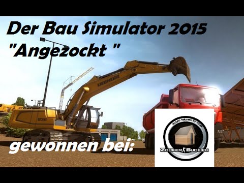 Der Bau Simulator 2015 - Angezockt - [gewonnen][Let's Play][HD][deutsch]
