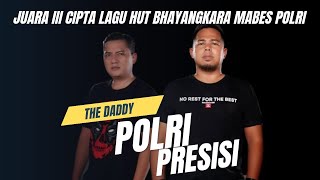 Download lagu POLRI PRESISI - The Daddy mp3 Download lagu POLRI PRESISI - The Daddy mp3