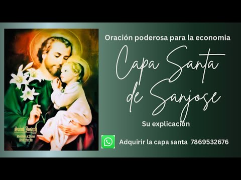 ORACION PODEROSA A LA CAPA SANTA DE SAN JOSE  PARA LA ECONOMIA..