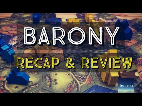 Barony - Why It’s Great (Recap/Review)