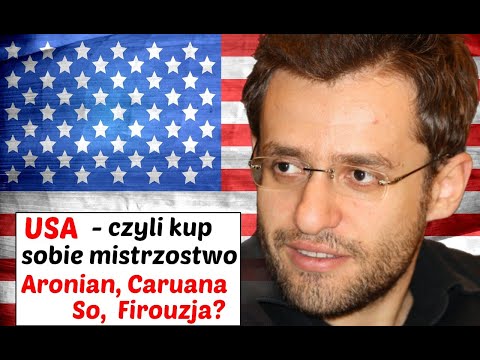 SZACHY 318# Transfer Aroniana do USA. Kupowanie mistrzostwa, Caruana, So, kto następny? Firouzja?