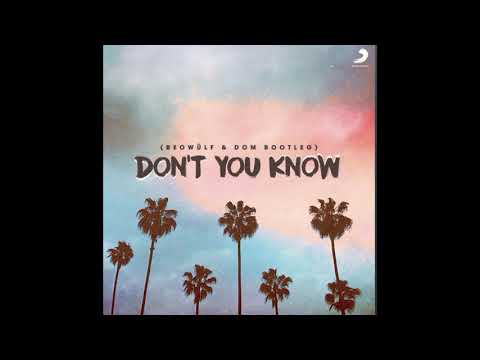 Don't You Know (Beowülf & Dom Bootleg) - Beowülf, Dom