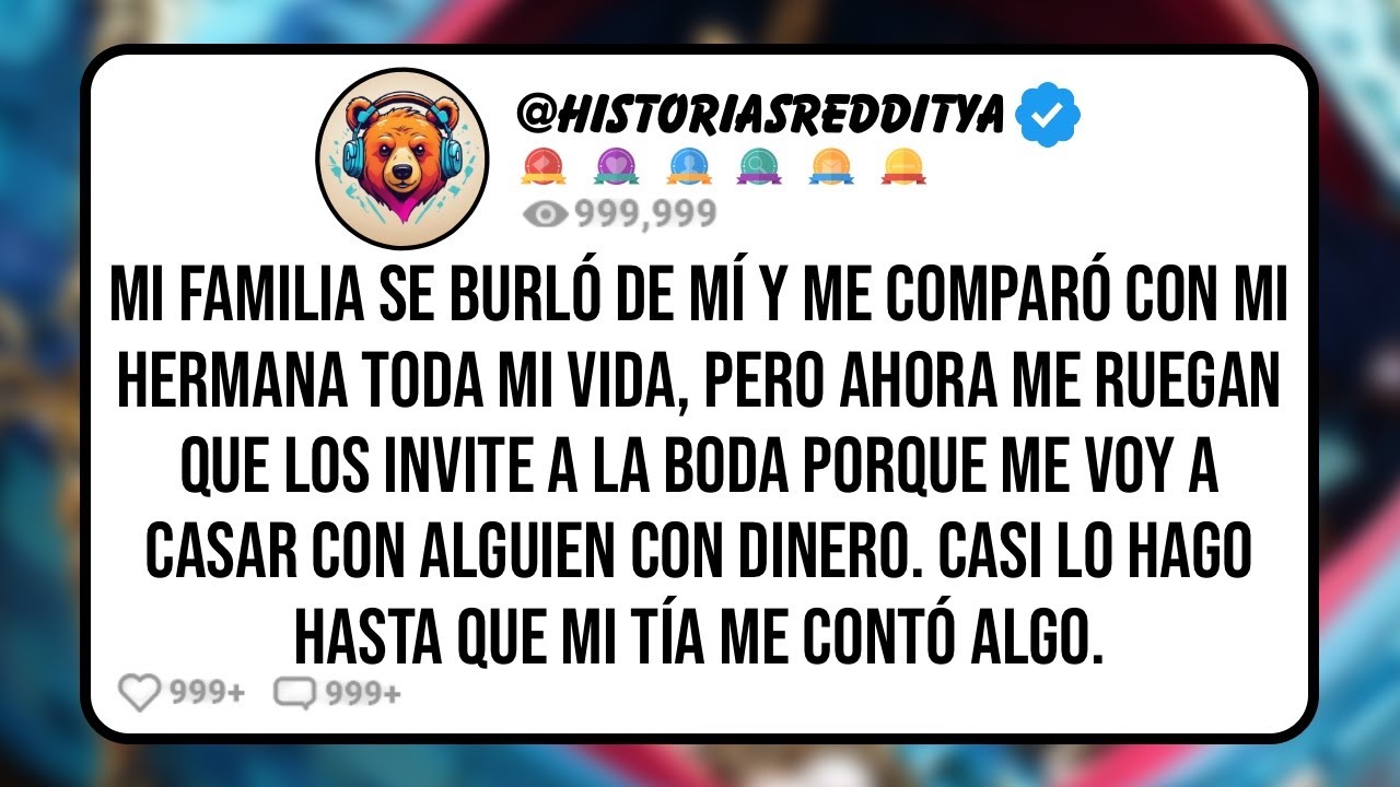 Mi FAMILIA se Burló de mí y me Comparó con mi HERMANA Toda mi Vida, Pero Ahora me Ruegan que ...