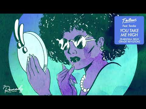 T.Williams feat. Tendai - You Take Me High (Karizma Hi Grade Revizion)