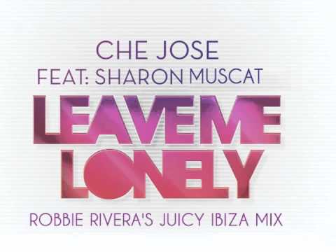 Leave Me Lonely- Robbie Rivera Juicy Ibiza Mix