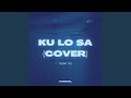 Ku Lo Sa (Cover)