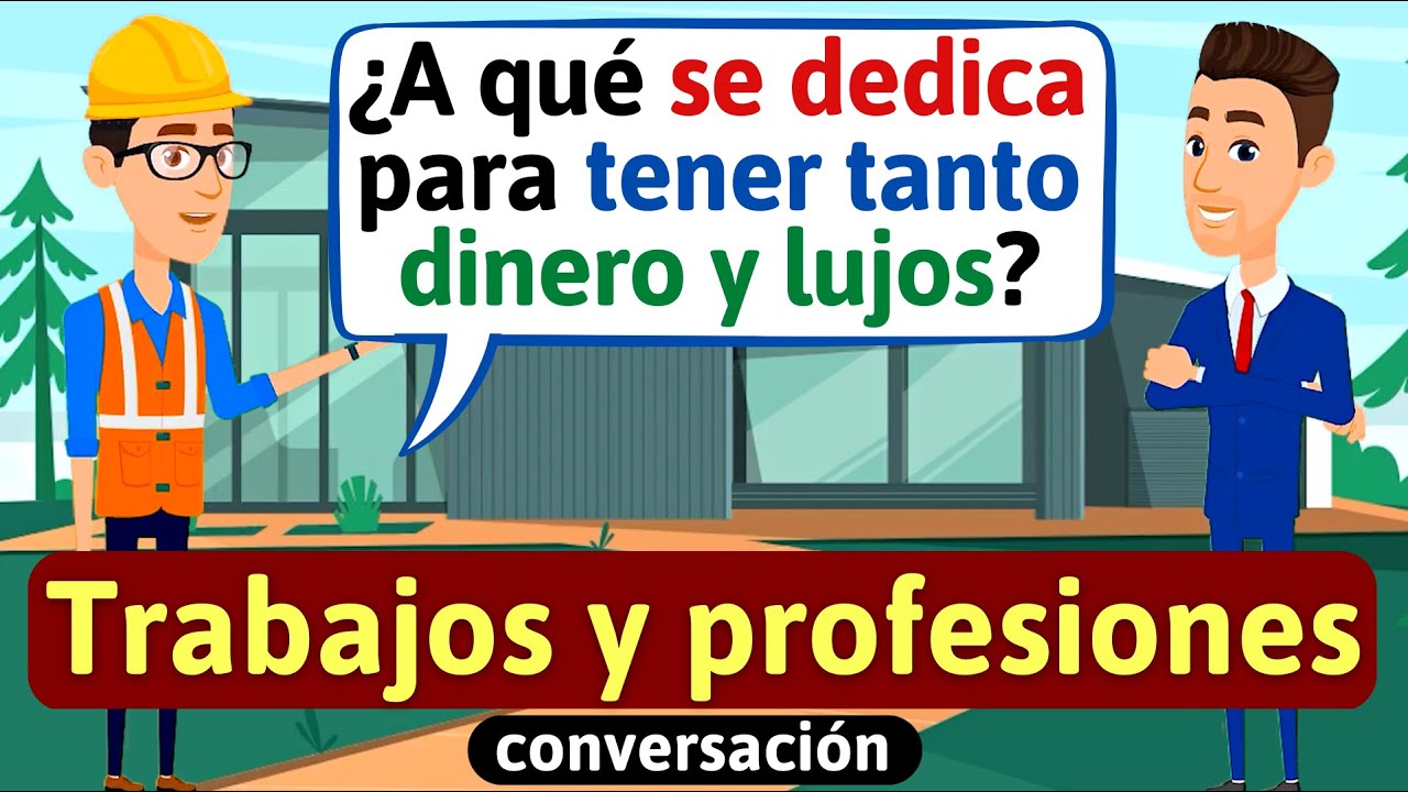 Ocupaciones, trabajos y profesiones en español Aprende español - Habla español - diálogos en español