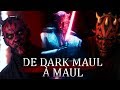 L EVOLUTION DE MAUL À TRAVERS STAR WARS