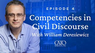 Competencies in Civil Discourse Ep 4 | William Deresiewicz