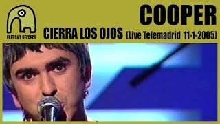 COOPER - Cierra Los Ojos [Concierto Básico Telemadrid - 11-1-2005] 2/4