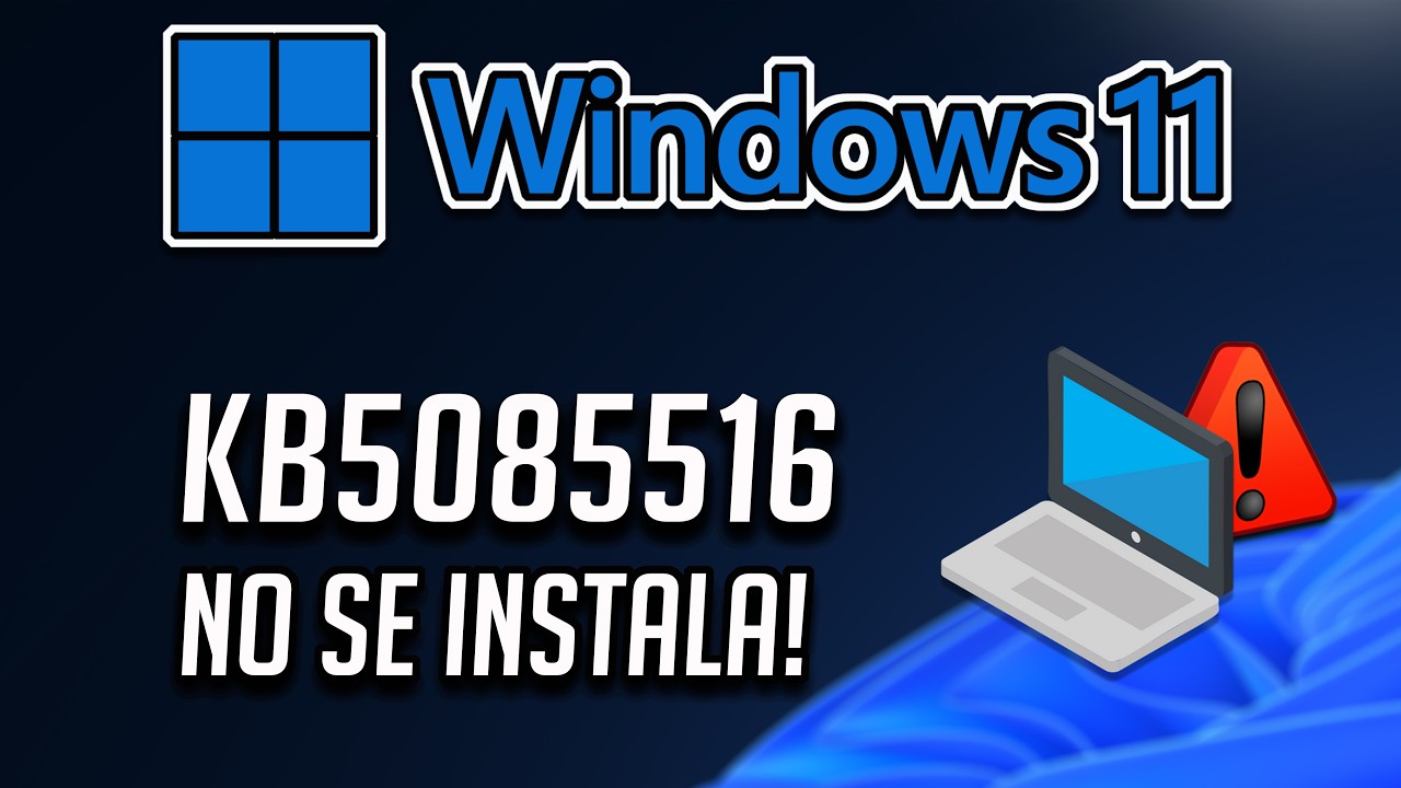 Error al Instalar o Descargar Actualización KB5085516 en Windows 11