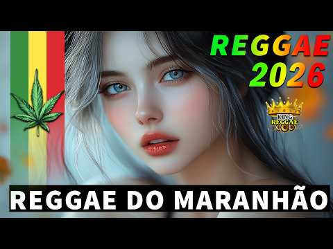 TOP SEQUÊNCIA REGGAE DO MARANHÃO 2026 🔥||  REGGAE REMIX 2026 🔥|| MELHOR DO REGGAE INTERNACIONAL