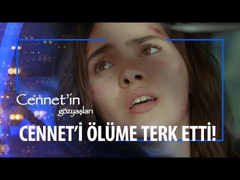 CENNET'İ ÖLÜME TERK ETTİ - CENNET'İN GÖZYAŞLARI