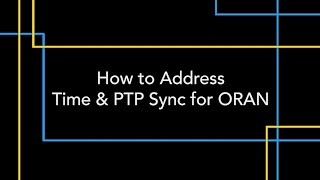 How to Improve ORAN Performance with Precision Time & PTP Sync