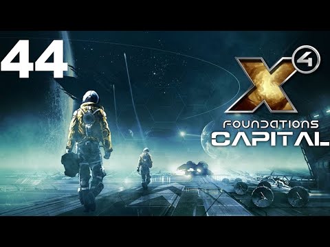 X4: Foundations | Capital | Episode 44