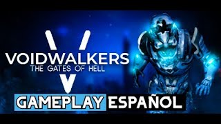 Voidwalkers: The Gates Of Hell - Gameplay Español
