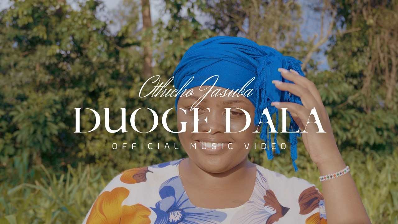 Duoge Dala by Othicho Jasuba — Official Music Video