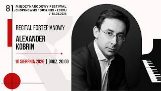 Download lagu ALEXANDER KOBRIN - Recital fortepianowy - 81. MIĘDZYNARODOWY FESTIWAL CHOPINOWSKI | Duszniki mp3 Download lagu ALEXANDER KOBRIN - Recital fortepianowy - 81. MIĘDZYNARODOWY FESTIWAL CHOPINOWSKI | Duszniki mp3
