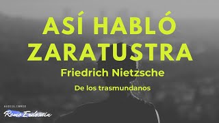 Audiolibro Así habló Zaratustra | De los trasmundanos