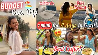 Budget #TravelWSar to GOA! Rs. 9000 for 4 days!😍 GIRLS TRIP w/ @mandalshalini 👩🏼‍🤝‍👩🏽