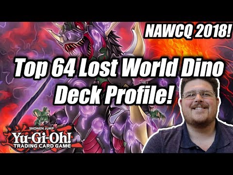 Yu-Gi-Oh! NAWCQ 2018 Top 64 Lost World Dinosaur Deck Profile! ft. Ryan Gaskins!