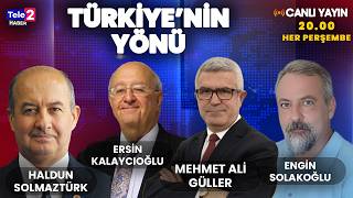 #CANLI Güller, Kalaycıoğlu, Solmaztürk, Solakoğlu ile Türkiye'nin Yönü
