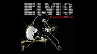 Elvis Presley - C&#39;mon Everybody (2017 Remix)  (Elvis Megamix 2017 Sample)