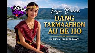 Download lagu DANG TARMAAFHON AU BE HO mp3 Download lagu DANG TARMAAFHON AU BE HO mp3